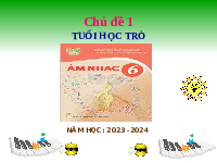 Giáo án điện tử Âm nhạc 6 Kết nối tri thức Chủ đề 1 Tiết 1: Học bài hát: Con đường học trò