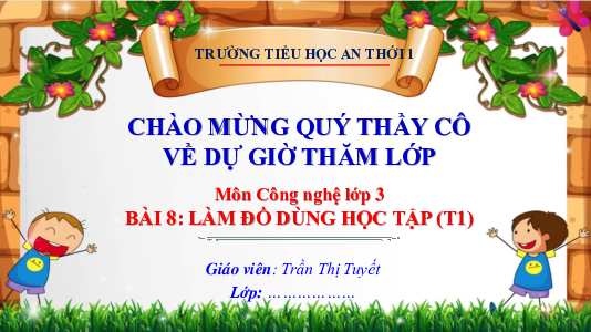 Bài 8: Làm đồ dùng học tập (Tiết 1) | Bài giảng PowerPoint Công Nghệ 3 | Kết nối tri thức