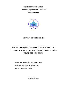 Chuyên đề: Nghiên cứu định vị và MarketingMix nền tảng Tiktok Shop đối với GenZ (15 - 35 tuổi) trên địa bàn Thành phố Nha Trang