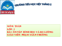 Giáo án điện tử Toán 2 Chương 2 Chân trời sáng tạo: Ôn tập về hình học và đo lường