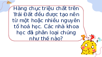 Giáo án điện tử Khoa học tự nhiên 7 bài 5 Chân trời sáng tạo : Phân tử, đơn chất, hợp chất