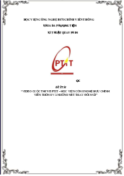 Bài báo cáo môn Kỹ thuật quay phim đề tài "Video cuộc thi WE PTIT"| Học viện Công nghệ Bưu chính Viễn thông