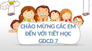 Giáo án điện tử giáo dục công dân  7 Bài 4 Kết nối tri thức: Giữ chữ tín