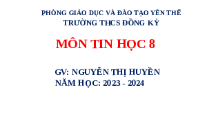 Giáo án điện tử Tin học 8 Bài 7 Cánh diều: Thực hành tổng hợp