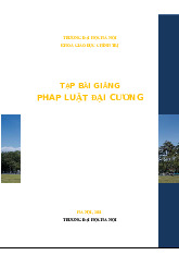 Tập bài giảng Luật Đại Cương - Khoa Giáo Dục Chính Trị 2021 | Pháp Luật Đại Cương | Trường Đại học Hà Nội