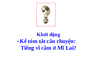 Giáo án điện tử Tiếng việt 5 Kết nối tri thức: Tóm tắt câu chuyện: tiếng vĩ cầm ở mĩ lai?
