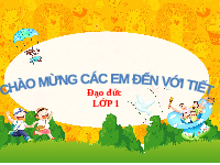 Giáo án điện tử Đạo Đức 1 Bài 12 Kết nối tri thức: Giữ trật tự trong trường, lớp