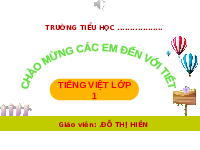 Giáo án điện tử Tiếng việt 1 bài 3 Chân trời sáng tạo: Học vần: L, l, H, h