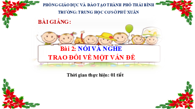 Bài giảng điện tử môn Ngữ văn 7 Bài 2: Nói và nghe: Trao đổi về một vấn đề | Cánh diều