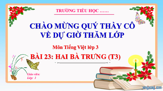 Bài 23: Hai Bà Trưng (Tiết 3) | Bài giảng PowerPoint Tiếng Việt 3 | Kết nối tri thức