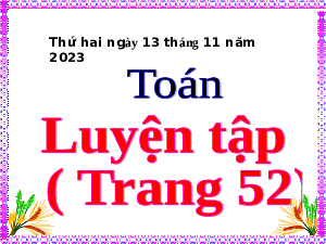 Giáo án điện tử Toán 5 Cánh diều: Luyện tập trang 52 (tiết 45)