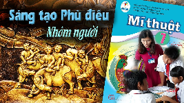 Giáo án điện tử Mĩ Thuật 7 Bài 12 Cánh diều: Sáng tạo phù điêu với nhóm người