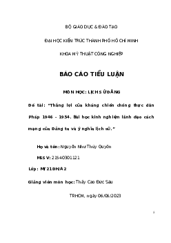 Tiểu luận "Đề tài: “Thắng lợi của kháng chiến chống thực dân Pháp 1946 - 1954. Bài học kinh nghiệm lãnh đạo cách mạng của Đảng ta và ý nghĩa lịch sử.”