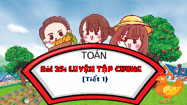 Giáo án điện tử Toán 3 Chương 2 Cánh diều: Luyện tập chung trang 95