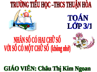 Giáo án điện tử Toán 3 Chương 2 Cánh diều: Nhân với số có một chữ số (không nhớ)