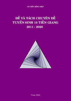 Đề và tách chuyên đề tuyển sinh lớp 10 môn Toán sở GD&ĐT Tiền Giang
