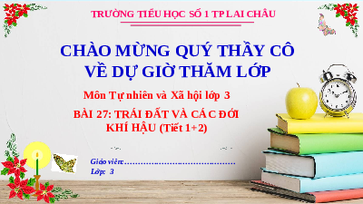 Giáo án điện tử TN&XH 3 Bài 27 Kết nối tri thức: Trái Đất và các đới khí hậu