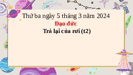 Giáo án điện tử Đạo đức 1 Bài 11 Cánh diều: Trả lại của rơi