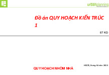 Đồ án Quy hoạch Nhóm thiết kế không gian ngoài nhà | Môn Kiến trúc - Đại học Xây Dựng Hà Nội