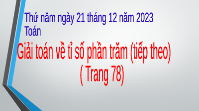 Giáo án điện tử toán 5 Chân trời sáng tạo: Giải toán về tỉ số phần trăm