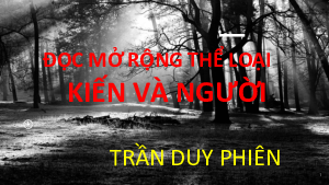 Kiến và người | Bài giảng PowerPoint Ngữ văn 11 Chân trời sáng tạo