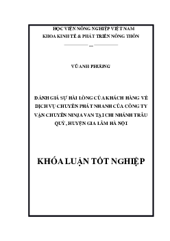 Khóa luận tốt nghiệp | Đánh giá sự hài lòng của khách hàng về dịch vụ chuyển phát nhanh của Công ty Vận chuyển Ninja Van tại chi nhánh Trâu Quỳ, huyện Gia Lâm, Hà Nội | Học viện Nông nghiệp Việt Nam