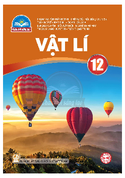Sách giáo khoa Vật lí 12 (Chân trời sáng tạo)