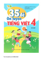 35 Đề ôn luyện Tiếng Việt lớp 4 Tập 1 - Kết nối tri thức