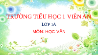 Giáo án điện tử Tiếng việt 1 bài 13 Chân trời sáng tạo: Học vấn: L, m, n