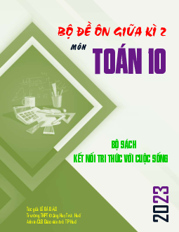 Bộ đề ôn tập giữa học kì 2 môn Toán 10 Kết Nối Tri Thức Với Cuộc Sống