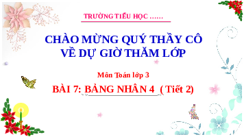 Giáo án điện tử Toán 3 Chương 1 Cánh diều: Bảng nhân 4 (tiết 2)
