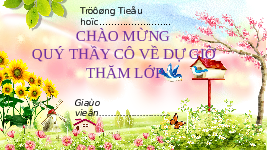 Giáo án điện tử Tiếng việt 1 bài 2 Chân trời sáng tạo : Nói với em