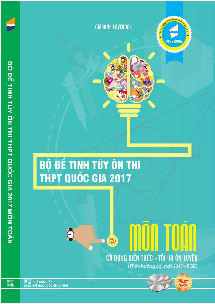 Bộ đề tinh túy ôn thi THPT Quốc gia 2017 môn Toán – Lovebook