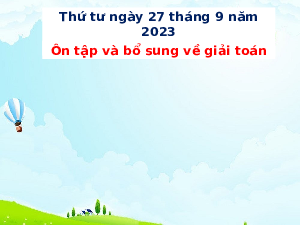 Giáo án điện tử Toán 5 Cánh diều: Ôn tập và bổ Toán sung về giải toán