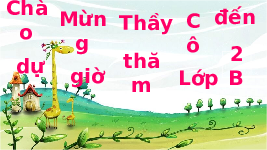 Giáo án điện tử Hoạt động trải nghiệm 2 Chủ đề 3 Cánh diều: Kính yêu thầy cô, thân thiện với bạn bè