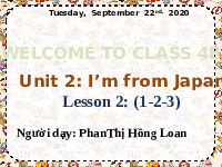Bài giảng điện tử Tiếng Anh 4 Unit 2: I'm from Japan - Lesson 2 | Global Success