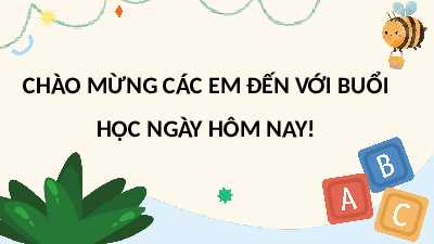 Giáo án điện tử Tiếng Việt 3 Tập 1 Kết nối tri thức: Ôn tập giữa học kì 1
