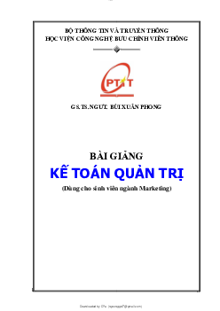 Tổng hợp bài giảng môn Kế toán quản trị | Học viện Công nghệ Bưu chính Viễn thông