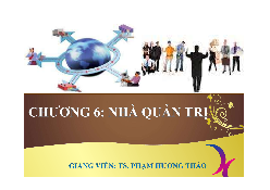 Chương 6 Nhà Quản trị - Quản trị kinh doanh| Đại học Kinh Tế Quốc Dân