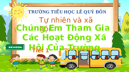 Giáo án điện tử TN&XH 3 Bài 8 Kết nối tri thức: Ôn tập chủ đề Trường học