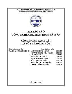 Bài báo cáo Công nghệ chế biến thủy hải sản | Đại học Kỹ thuật - Công nghệ Cần Thơ