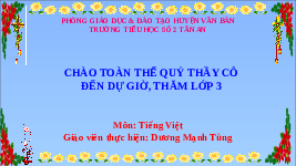Giáo án điện tử Tiếng Việt 3 Tập 1 Bài 8 Kết nối tri thức: Tạm biệt mùa hè - Đọc