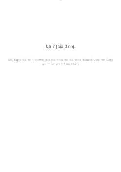 BÀI 7: VẤN ĐỀ GIA ĐÌNH TRONG THỜI KỲ QUÁ ĐỘ LÊN CHỦ NGHĨA XÃ HỘI | Chủ Nghĩa Xã Hội Khoa Học| Đại học Khoa học Xã hội và Nhân văn, Đại học Quốc gia Thành phố HCM