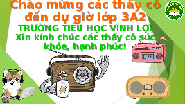 Giáo án điện tử Công nghệ 3 Bài 5 Cánh diều: Sử dụng máy thu hình (tiếp theo)