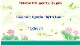 Giáo án điện tử Tiếng việt 1 bài 3 Chân trời sáng tạo : Cùng vui chơi