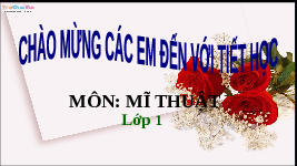 Giáo án điện tử Mĩ Thuật 1 Chủ Đề 6 Tiết 1 Kết nối tri thức: Vật nuôi