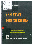 Sách tài liệu - Sản xuất Chương trình truyền hình | Học viện Báo chí và Tuyên truyền