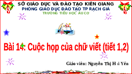 Giáo án điện tử Tiếng Việt 3 Tập 1 Bài 14 Kết nối tri thức: Cuộc họp của chữ viết - Đọc