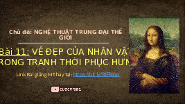 Giáo án điện tử Mĩ Thuật 7 Bài 11 Chân trời sáng tạo: Vẻ đẹp trong tranh thời Phục Hưng