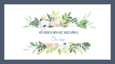 Bài 2: Ôn tập | Bài giảng PowerPoint Ngữ Văn 6 | Chân trời sáng tạo